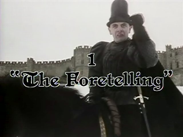 Blackadder Series I, Episode 1 – The Foretelling Full Script