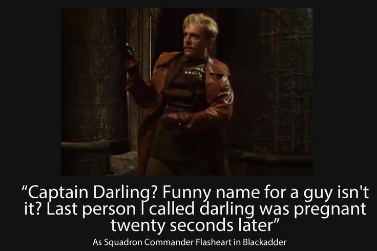 Blackadder Quotes - One of the best Lord Flashheart Quotes from Blackadder Series 4
